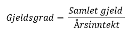 Gjeldsgrad = Samlet inntekt delt på årsinntekt