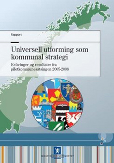 Universell utforming som kommunal strategi.